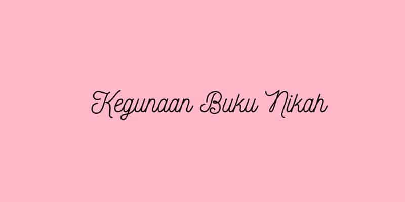 Kegunaan Buku Nikah